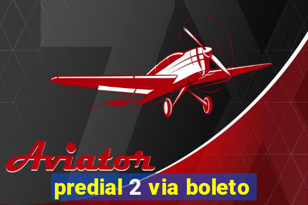 predial 2 via boleto